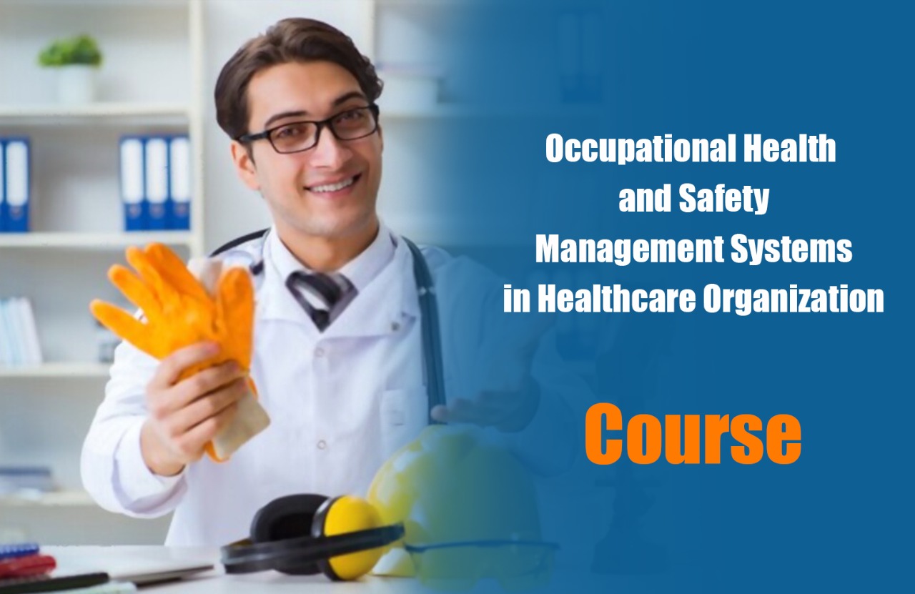 Occupational Health & Safety Management Systems in Healthcare Organizations